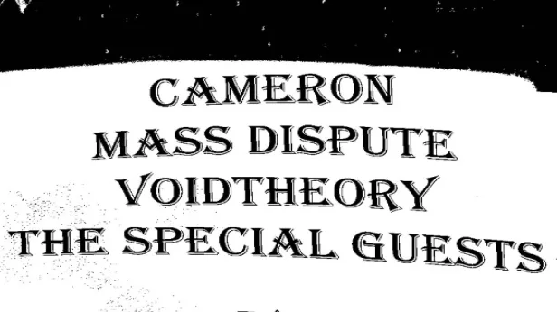 The Special Guests, voidtheory, MASS DISPUTE, CAMERON