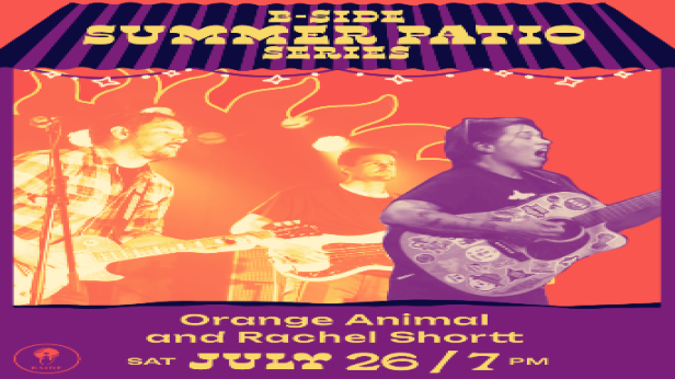 B Side Summer Patio Series with Orange Animal and Rachel Shortt