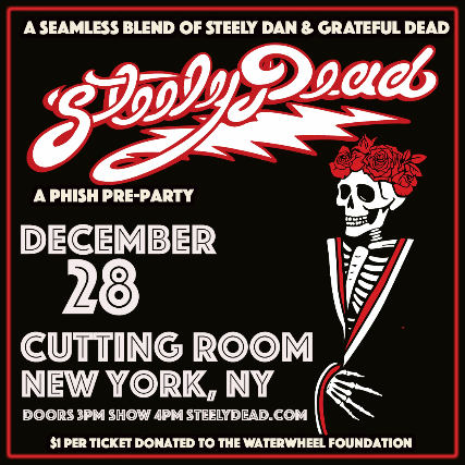 A Phish Pre-Party: Steely Dead - A Sonic Fusion of The Grateful Dead and Steely Dan