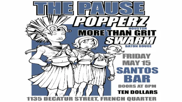 THE PAUSE with POPPERZ, MORE THAN GRIT and S.W.A.R.M.