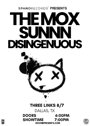 The Mox, Disingenuous, SUNNN