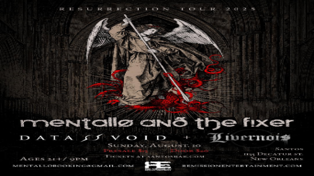MENTALLO & THE FIXER with DATA VOID & LIVERNOIS