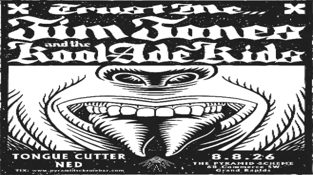 Jim Jones and the Kool-Ade Kids + Tonguecutter + Ned