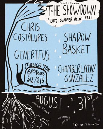 Late Summer Mini Fest! Featuring Chris Costalupes, Shadow Basket, Generifus and Chamberlain/Gonzalez