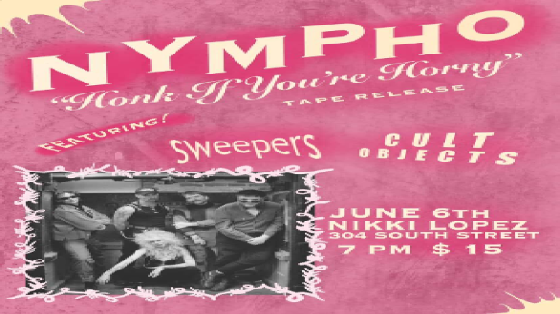 Nympho tape release show w/ Sweepers and Cult Objects