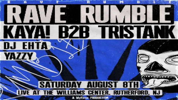 RAVE RUMBLE: KAYA! & TRISTANK