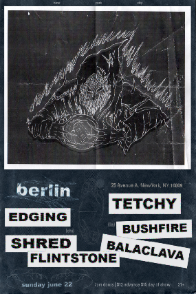 Bushfire (LA) • Edging (CHI) • Tetchy • Balaclava • Shred Flintstone