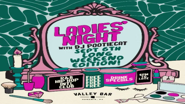 LADIES NIGHT: LONG WEEKEND EDITION!