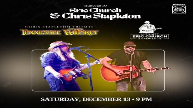 Tributes to Chris Stapleton and Eric Church: Tennessee Whiskey &  Ultimate Eric Church Tribute