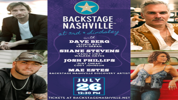 BACKSTAGE NASHVILLE! DAYTIME HIT SONGWRITERS SHOW featuring Dave Berg ,  Shane Stevens ,  Josh Phillips &  Mae Estes
