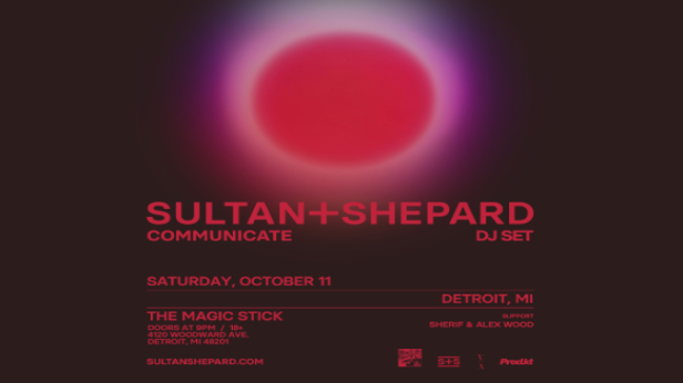 Sultan + Shepard: Communicate Tour (DJ Set)