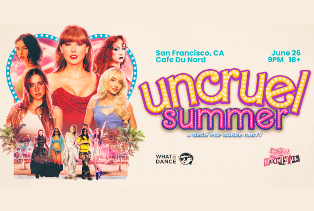 UNCRUEL SUMMER - A Girly Pop Dance Party