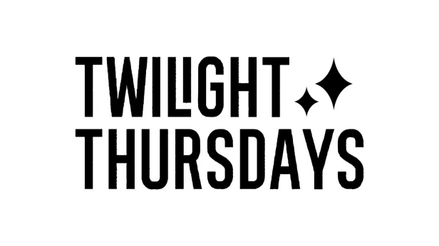 Twilight Thursday - Reserved Seating
