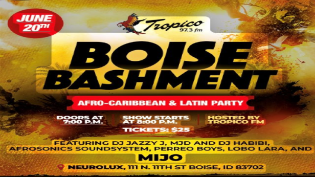 Tropico FM Presents BOISE BASHMENT Afro-Caribbean & Latin Party