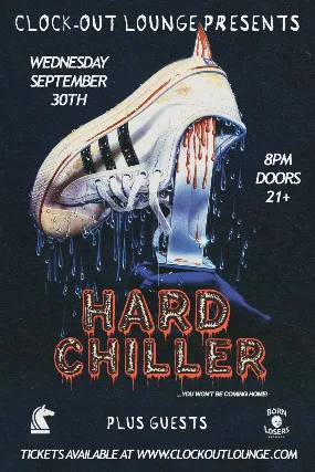 Clock-Out Lounge Presents: Hard Chiller plus guests