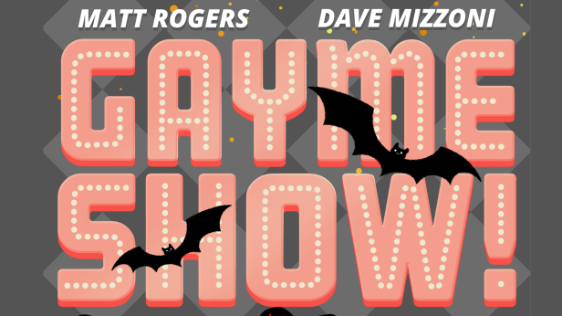 GAYME SHOW! with Matt Rogers and Dave Mizzoni