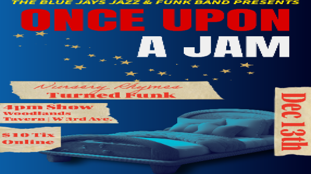 The Blue Jays Jazz & Funk Band present: Once Upon a Jam at Woodlands Tavern