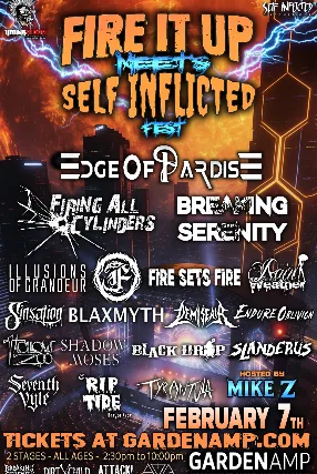 Edge of Paradise, Firing All Cylinders, Breaking Serenity - Fire It Up meets Self Inflicted Fest