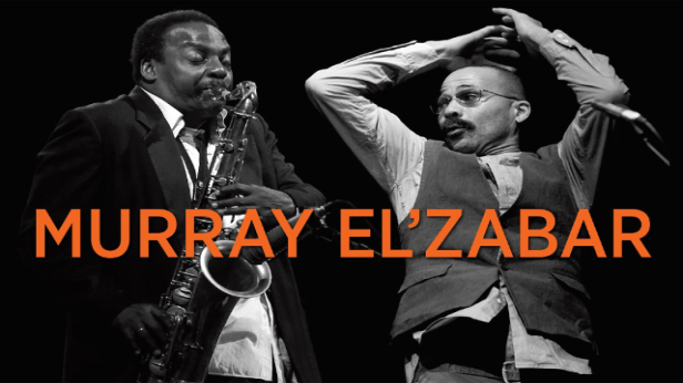 KAHIL EL'ZABAR & DAVID MURRAY: We Be Free Tour (Late Show)