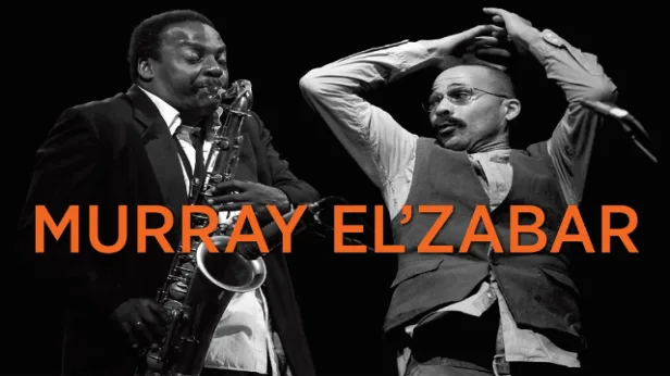 KAHIL EL'ZABAR & DAVID MURRAY: We Be Free Tour (Late Show)