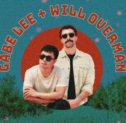 Gabe Lee and Will Overman