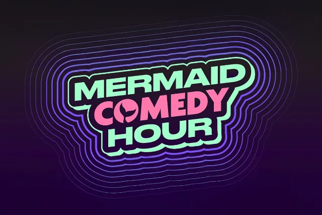 Mermaid Comedy Hour ft. Kari Assad, Valerie Tosi and more TBA