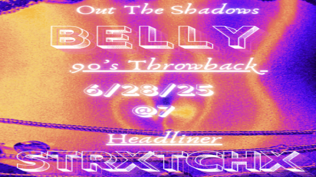 Out The Shadows: BELLY 90's Throwback: A Hip-Hop Showcase