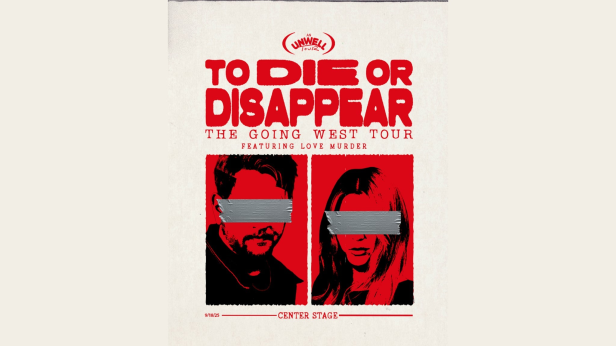 Going West - To Die or Disappear Tour ft. Love Murder