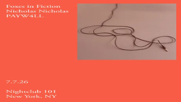 Foxes In Fiction, Nicholas Nicholas, PAYW4LL