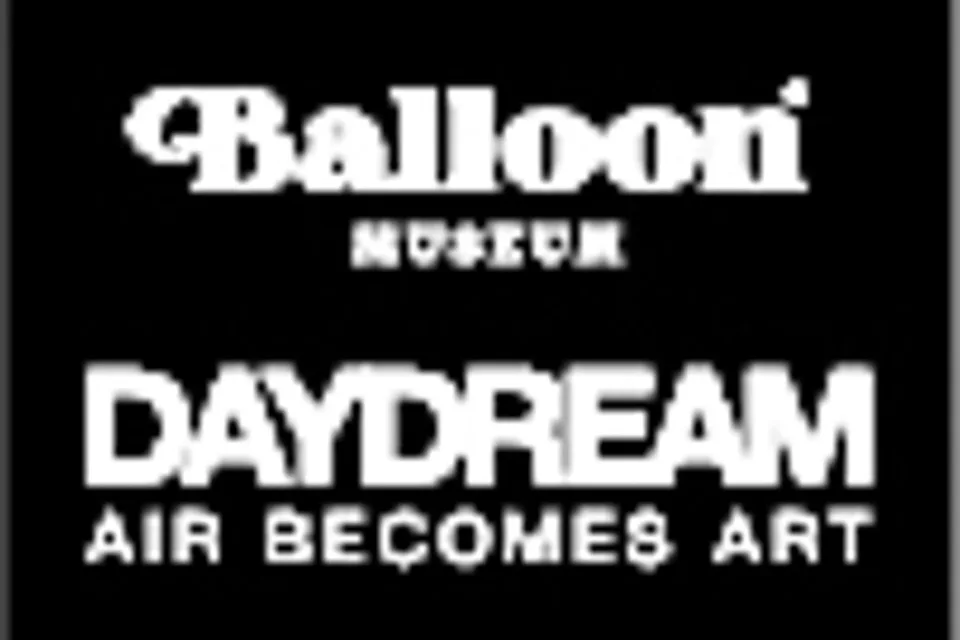 DAYDREAM | Air Becomes Art - Balloon Museum - Flexible Entry