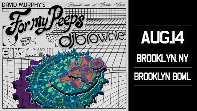 David Murphy's For My Peeps w/ Special Guest DJ Brownie