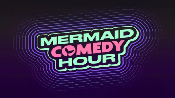 Mermaid Comedy Hour ft. Valerie Tosi, Kari Assad, Mo Welch, Erin Foley, Gina Brillon, Quincy Yeoman, Blake Benson, Angie Stroud, Shivani Dave & Dani Lyle! and more TBA