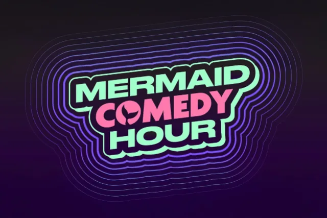 Mermaid Comedy Hour ft. Valerie Tosi, Kari Assad, Mo Welch, Erin Foley, Gina Brillon, Quincy Yeoman, Blake Benson, Angie Stroud, Shivani Dave & Dani Lyle! and more TBA