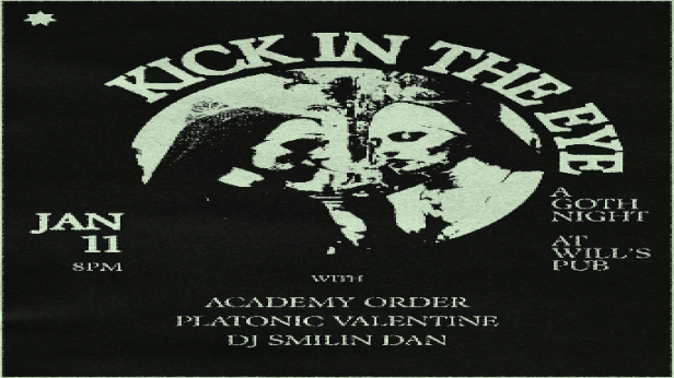 "Kick in the Eye" Goth Night with Academy Order, Platonic Valentine, and DJ Smilin' Dan