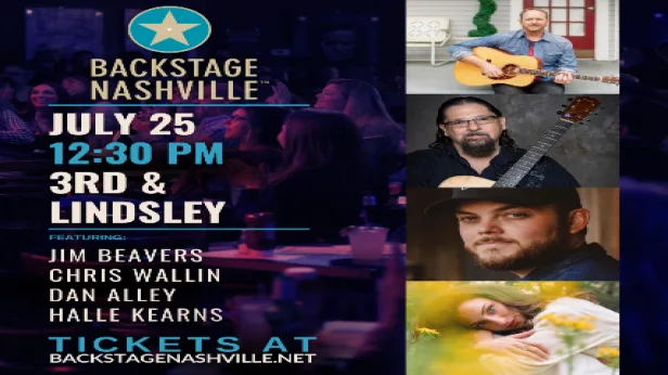 BACKSTAGE NASHVILLE! DAYTIME HIT SONGWRITERS SHOW featuring Jim Beavers ,  Chris Wallin , Dan Alley with Halle Kearns