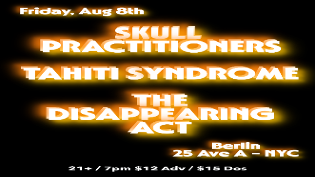 Skull Practitioners • Tahiti Syndrome • The Disappearing Act