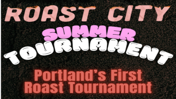 ROAST CITY COMEDY BATTLE - SUMMER TOURNAMENT - SEMIFINALS