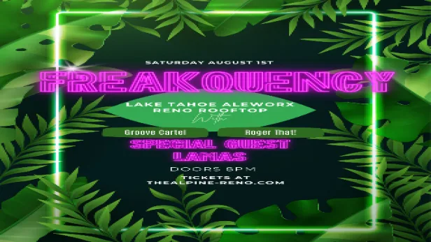 Freakquency w/ Roger That! Groove Cartel & Llamas