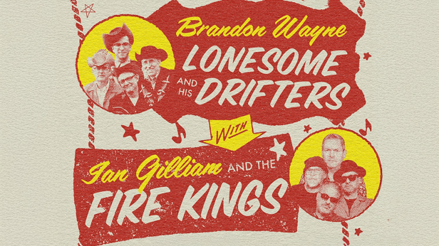 Brandon Wayne & His Lonesome Drifters / Ian Gilliam & The Fire Kings