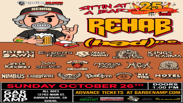 Rehab, Hed PE and more - Sittin' at a Bar for 25 Years Anniversary Tour!