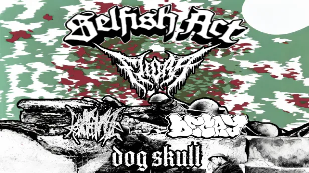 Selfish Act, Fliora, sixteen12swag, Decay, Dogskull