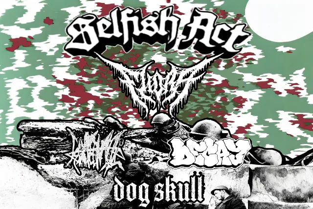 Selfish Act, Fliora, sixteen12swag, Decay, Dogskull