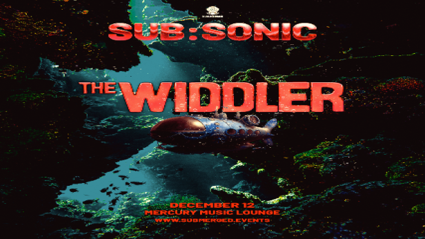 SUB:SONIC w/ THE WIDDLER