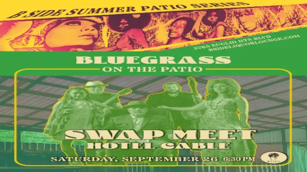 B Side Summer Patio Series with Swap Meet and Hotel Cable