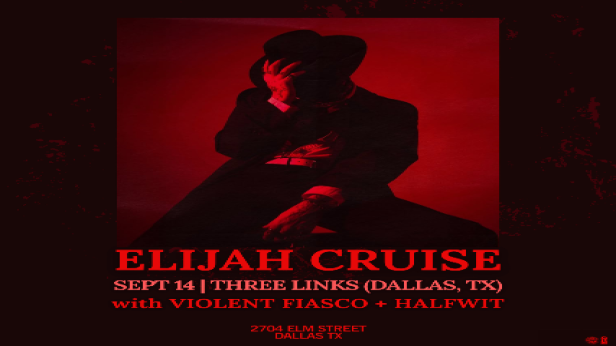 Elijah Cruise with Violent Fiasco and Halfwit