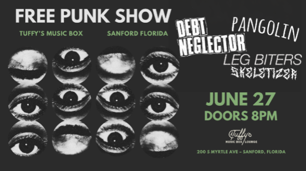FREE SHOW: Debt Neglector, Pangolin, Leg Biters, and Skeletizer