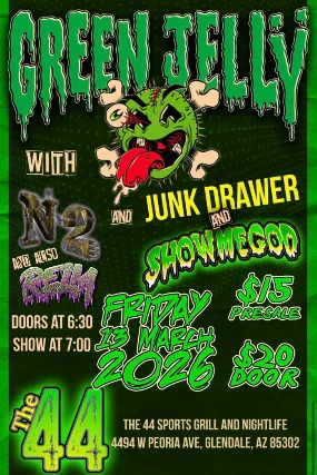 Green Jelly w/ N2, RELM, Junk Drawer and ShowMeGod