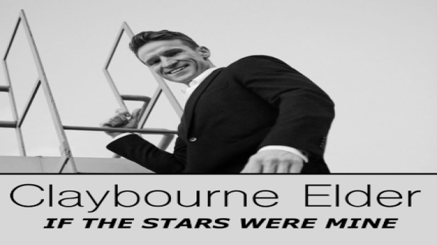 CLAYBOURNE ELDER: IF THE STARS WERE MINE (HBO's The Gilded Age, Grammy & Screen Actor's Guild Award-nominated Television and Broadway star)