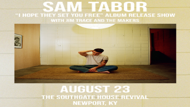 Sam Tabor "I Hope They Set You Free" Album Release Show