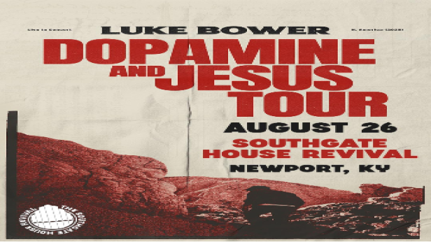 LUKE BOWER ���The Dopamine and Jesus Tour���